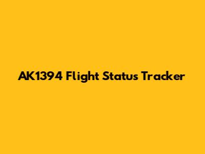 AK1394 Flight Status Tracker
