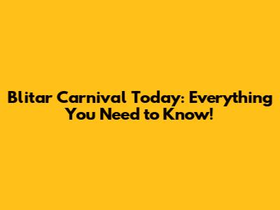 Blitar Carnival Today: Everything You Need to Know!
