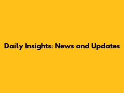 Daily Insights: News and Updates