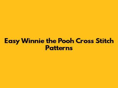 Easy Winnie the Pooh Cross Stitch Patterns