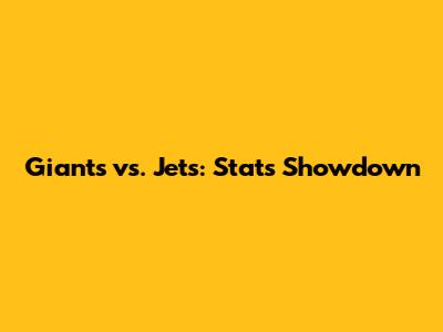 Giants vs. Jets: Stats Showdown