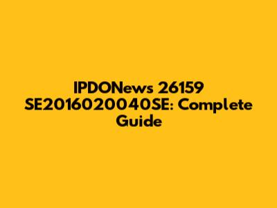IPDONews 26159 SE2016020040SE: Complete Guide