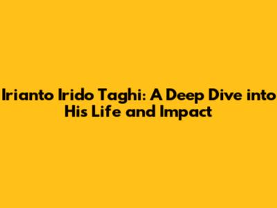 Irianto 'Irido' Taghi: A Deep Dive into His Life and Impact