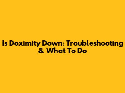 Is Doximity Down: Troubleshooting & What To Do
