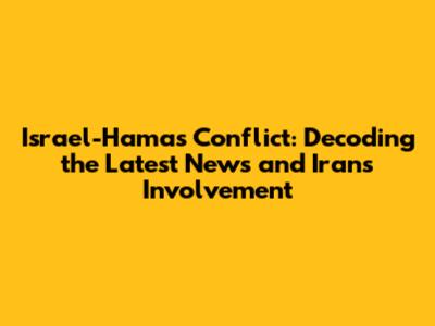 Israel-Hamas Conflict: Decoding the Latest News and Iran's Involvement