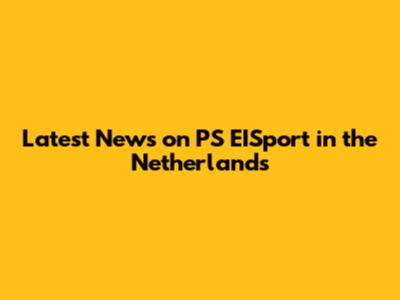 Latest News on PS EISport in the Netherlands