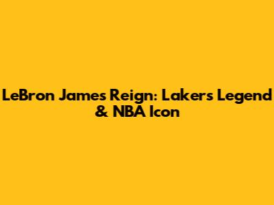 LeBron James' Reign: Lakers Legend & NBA Icon