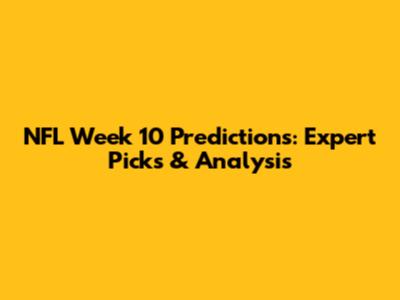 NFL Week 10 Predictions: Expert Picks & Analysis