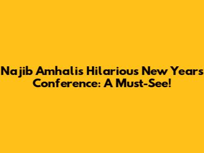 Najib Amhali's Hilarious New Year's Conference: A Must-See!