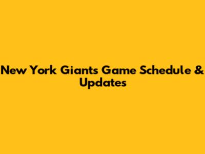 New York Giants Game Schedule & Updates