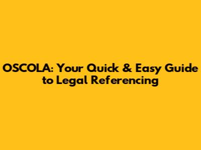 OSCOLA: Your Quick & Easy Guide to Legal Referencing