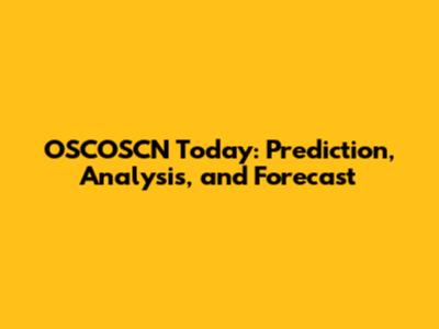 OSCOSCN Today: Prediction, Analysis, and Forecast