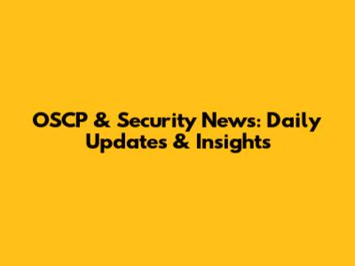 OSCP & Security News: Daily Updates & Insights