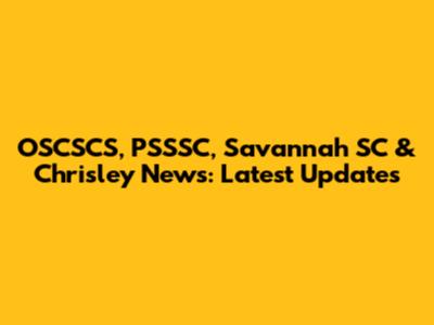 OSCSCS, PSSSC, Savannah SC & Chrisley News: Latest Updates