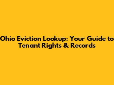Ohio Eviction Lookup: Your Guide to Tenant Rights & Records