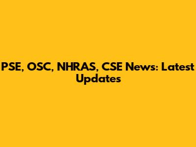 PSE, OSC, NHRAS, CSE News: Latest Updates