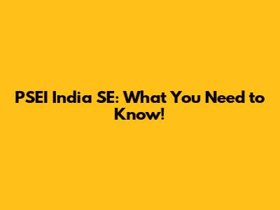 PSEI India SE: What You Need to Know!