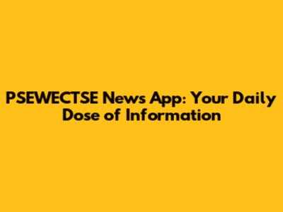 PSEWECTSE News App: Your Daily Dose of Information