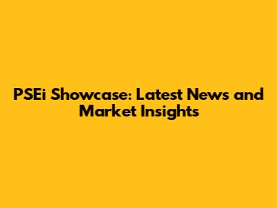 PSEi Showcase: Latest News and Market Insights