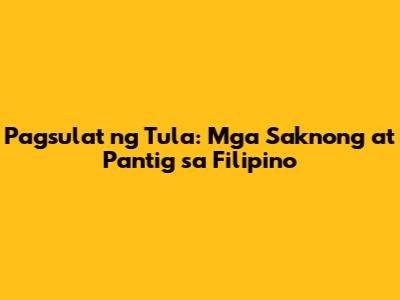 Pagsulat ng Tula: Mga Saknong at Pantig sa Filipino