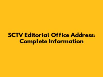 SCTV Editorial Office Address: Complete Information