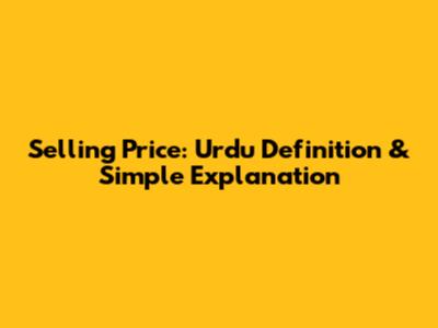 Selling Price: Urdu Definition & Simple Explanation
