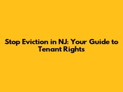 Stop Eviction in NJ: Your Guide to Tenant Rights