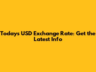 Today's USD Exchange Rate: Get the Latest Info