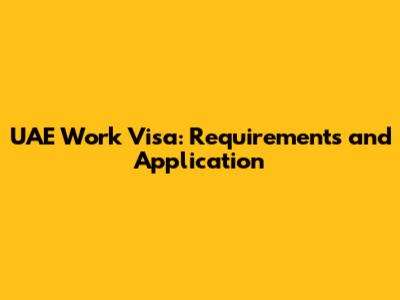 UAE Work Visa: Requirements and Application