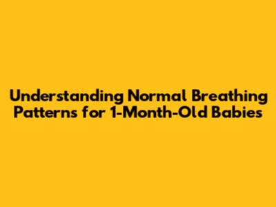 Understanding Normal Breathing Patterns for 1-Month-Old Babies