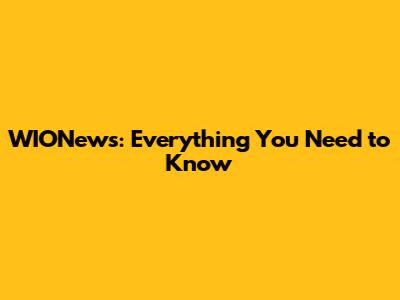 WIONews: Everything You Need to Know