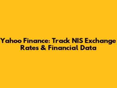 Yahoo Finance: Track NIS Exchange Rates & Financial Data