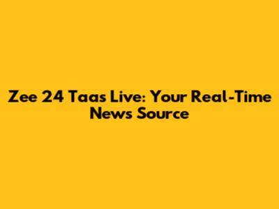 Zee 24 Taas Live: Your Real-Time News Source