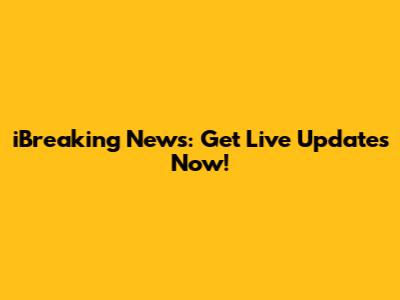 iBreaking News: Get Live Updates Now!