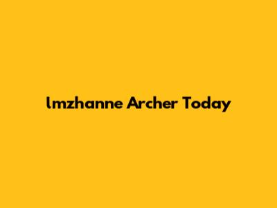 lmzhanne Archer Today