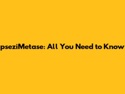 pseziMetase: All You Need to Know